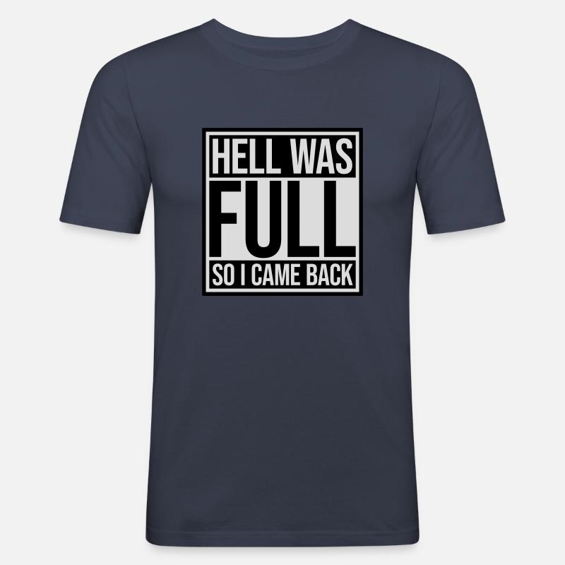 hell was full Zitat - Männer Slim Fit T-Shirt - Navy