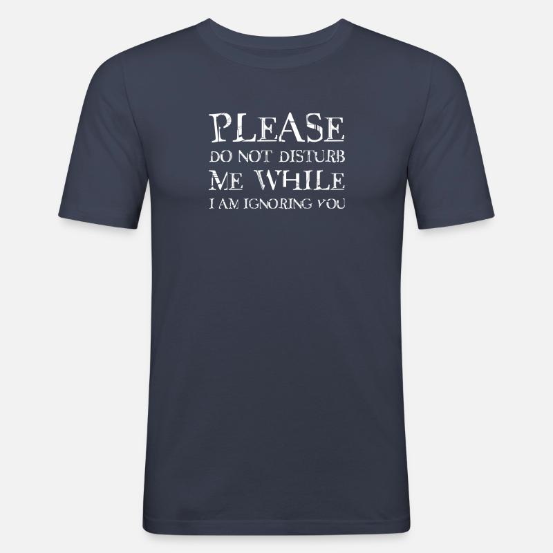 Please do not disturb me - Männer Slim Fit T-Shirt - Navy