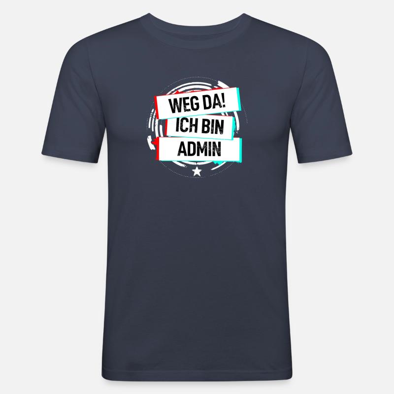 Weg Da Ich Bin Admin! - Männer Slim Fit T-Shirt - Navy