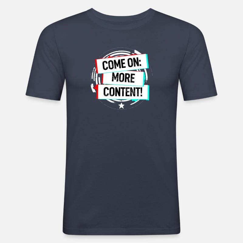 Come On More Content! - Männer Slim Fit T-Shirt - Navy