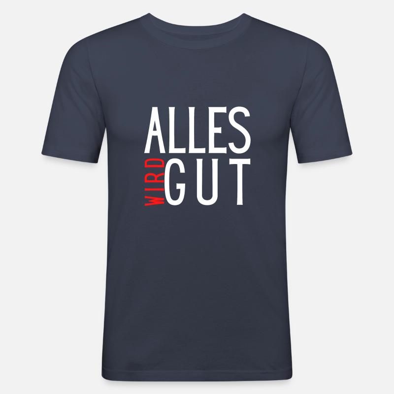 ALLES WIRD GUT - Männer Slim Fit T-Shirt - Navy