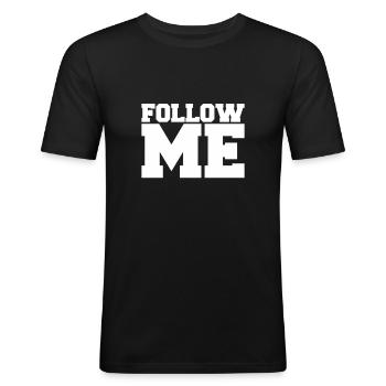 FOLLOW ME - FOLLOWER - LIKES - Männer Slim Fit T-Shirt - Schwarz - Vorne - Nik (191cm)