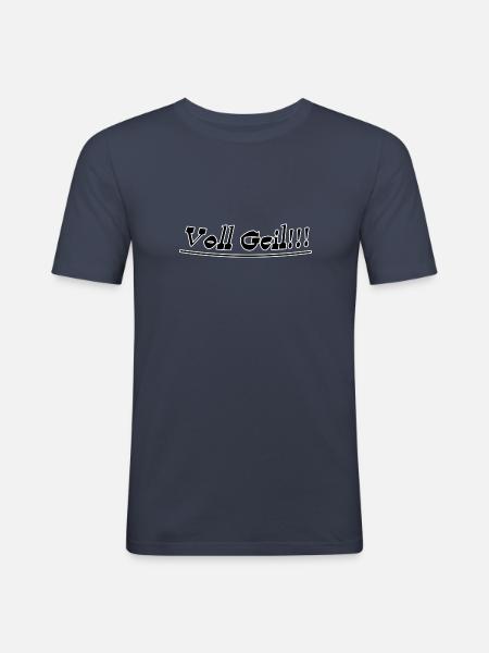 Voll geil - Männer Slim Fit T-Shirt - Navy