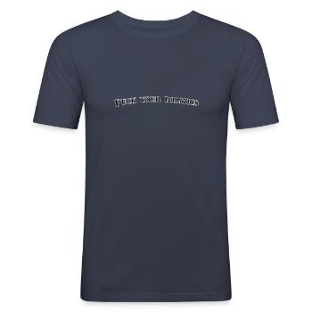 Fuck your politics - T-shirt près du corps Homme - bleu marine - Devant - Nik (191cm)