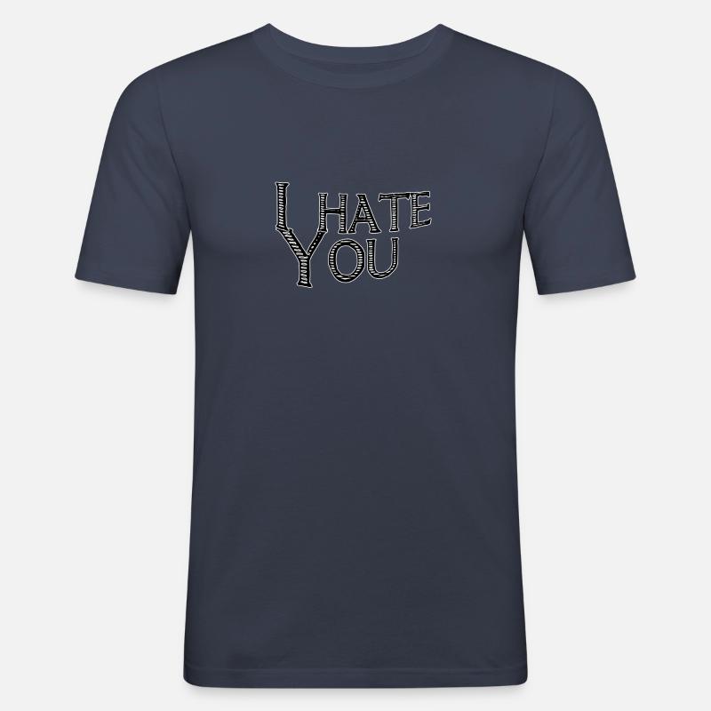 I hate you - Männer Slim Fit T-Shirt - Navy