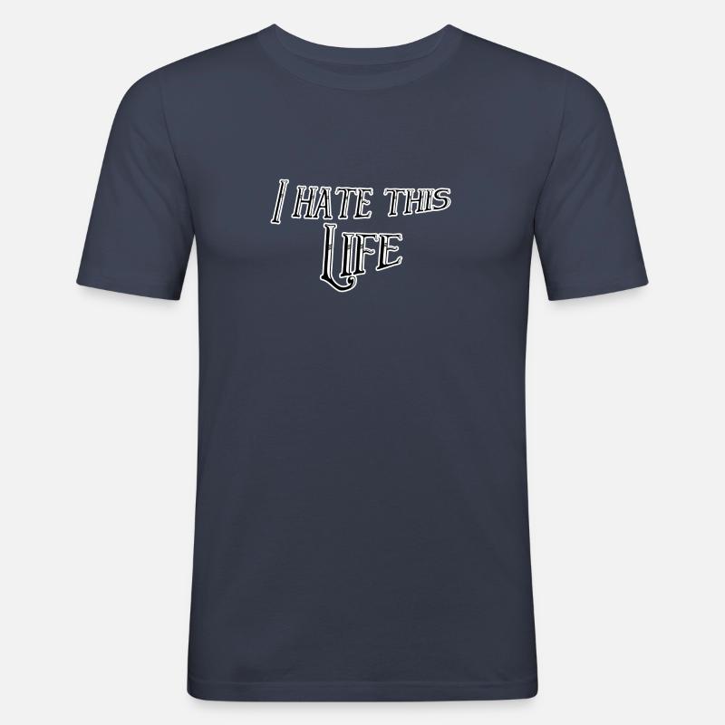 I hate this life - Männer Slim Fit T-Shirt - Navy