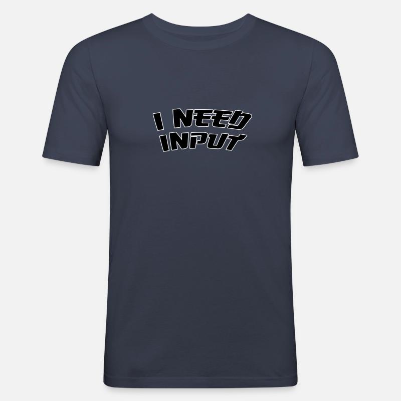 I need input - Men's Slim Fit T-Shirt - navy