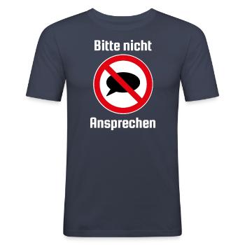Bitte Nicht Ansprechen, Ansprechen verboten - Männer Slim Fit T-Shirt - Navy - Vorne - Nik (191cm)