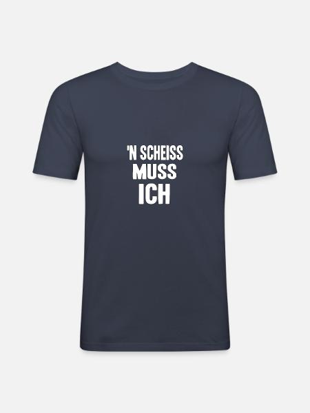 N' SCHEISS MUSS ICH - Männer Slim Fit T-Shirt - Navy