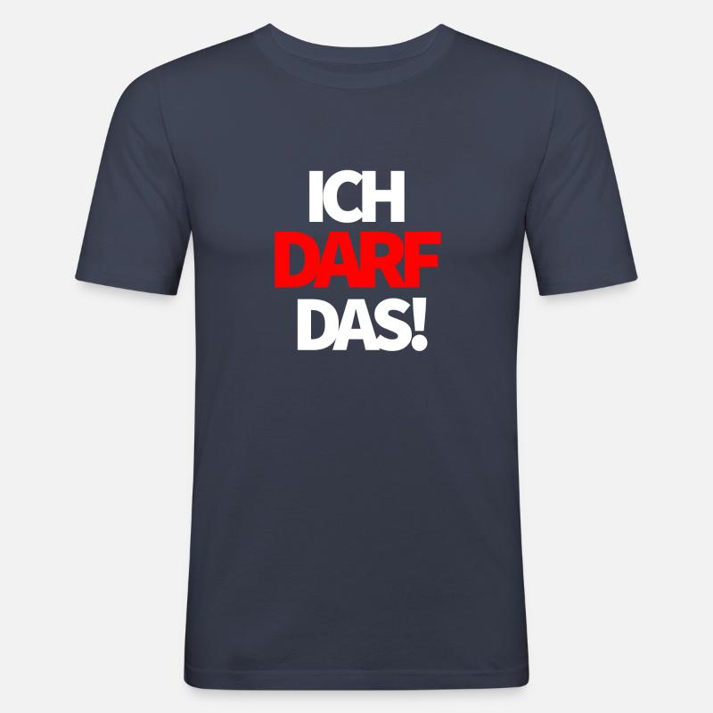 Ich darf das! - Männer Slim Fit T-Shirt - Navy