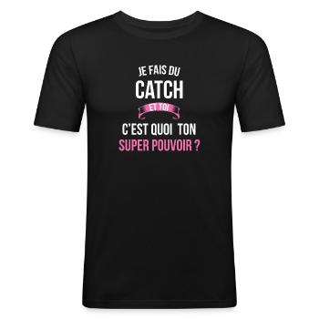 Catch super pouvoir femme - T-shirt près du corps Homme - noir - Devant - Nik (191cm)