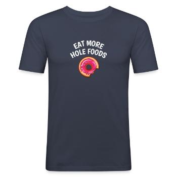 EAT MORE HOLE FOODS - Men's Slim Fit T-Shirt - navy - Front - Nik (191cm)