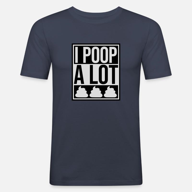 I poop a lot - Männer Slim Fit T-Shirt - Navy