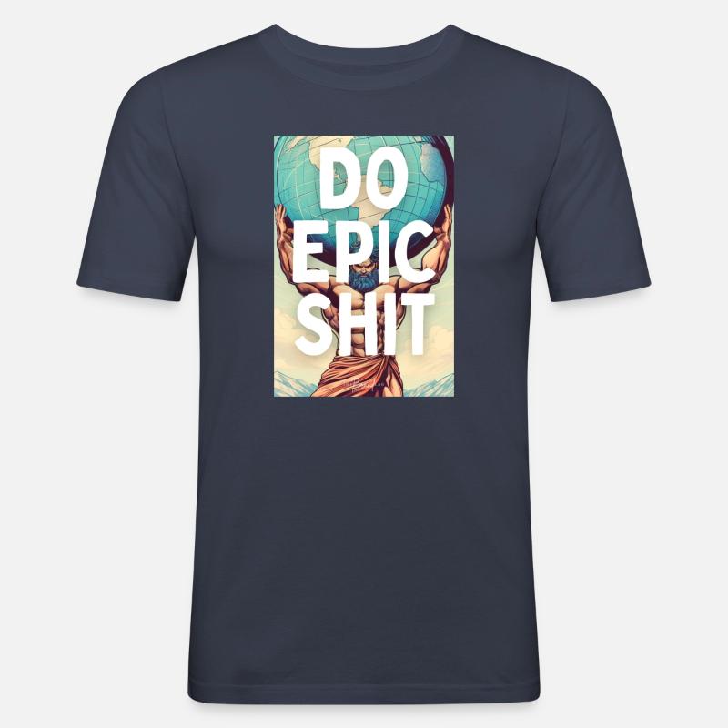 Do Epic Shit - Männer Slim Fit T-Shirt - Navy