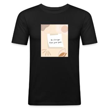 Be stronger than your past - Men's Slim Fit T-Shirt - black - Front - Nik (191cm)