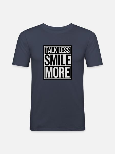 talk less smile more - Men's Slim Fit T-Shirt - navy
