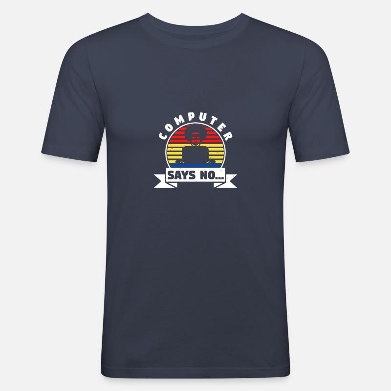 Computer Says No - Männer Slim Fit T-Shirt - Navy