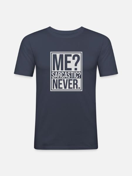 me sarcastic never quote - Men's Slim Fit T-Shirt - navy