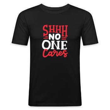no one cares quote - Männer Slim Fit T-Shirt - Schwarz - Vorne - Nik (191cm)
