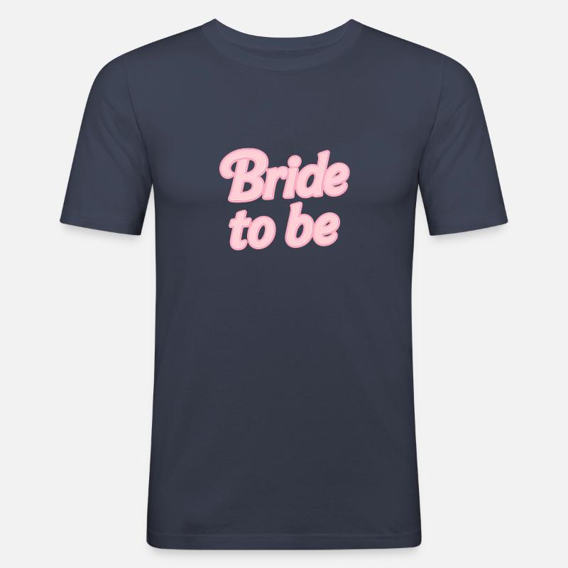 Bride to be - Männer Slim Fit T-Shirt - Navy