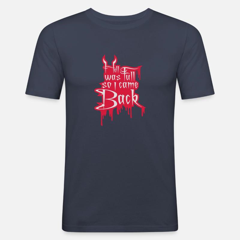 hell was full Zitat - Männer Slim Fit T-Shirt - Navy
