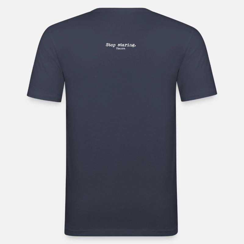 Stop staring. - Männer Slim Fit T-Shirt - Navy