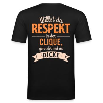 Respekt in der Clique - Lustiger Spaßiger Spruch - Männer Slim Fit T-Shirt - Schwarz - Hinten - Nik (191cm)