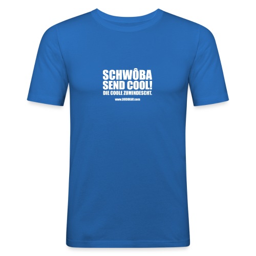 Dodokay - Schwôba send Cool - Männer Slim Fit T-Shirt