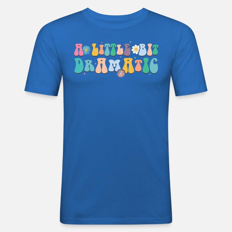 Bit Dramatic Fun Women's Tee - Männer Slim Fit T-Shirt - Königsblau