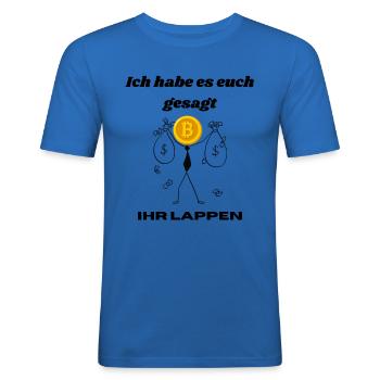 Je vous l’ai dit, VOUS LES BÂCLÉS. Bitcoin le meilleur ! - T-shirt près du corps Homme - bleu roi - Devant - Jaron (178cm)