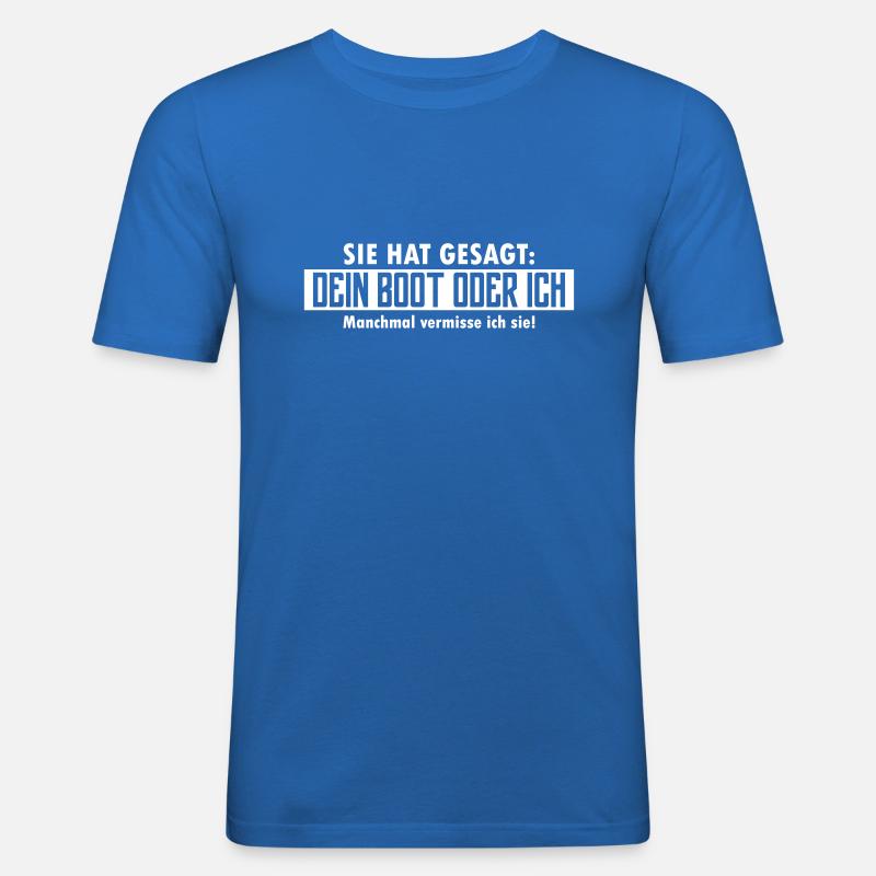 dein boot oder ich - Männer Slim Fit T-Shirt - Königsblau
