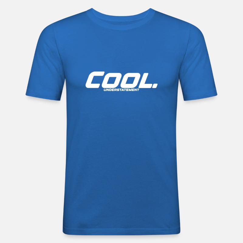 Cool mit understatement Ausdruck Idee Geschenk - Männer Slim Fit T-Shirt - Königsblau