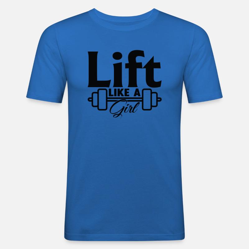 Heben wie ein Mädchen - Männer Slim Fit T-Shirt - Königsblau