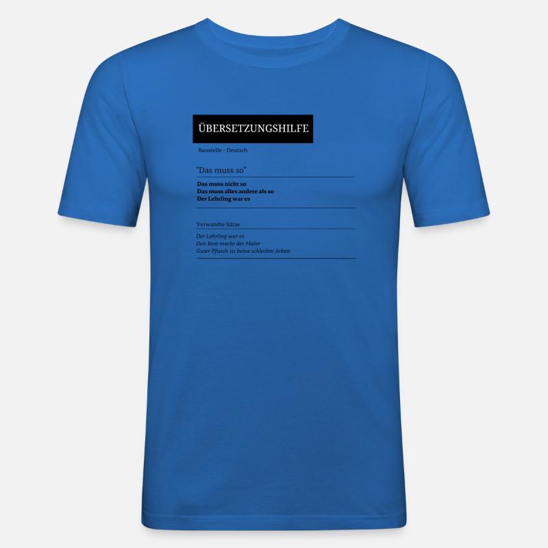 Übersetzung: Das muss so! - Männer Slim Fit T-Shirt - Königsblau