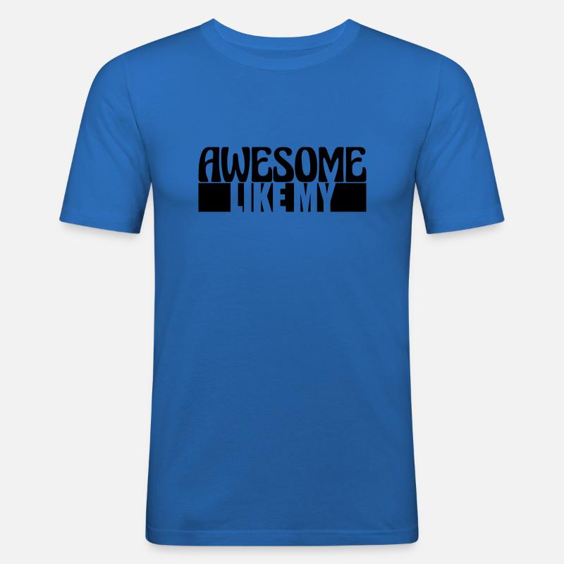 Awesome Like My Text - Männer Slim Fit T-Shirt - Königsblau