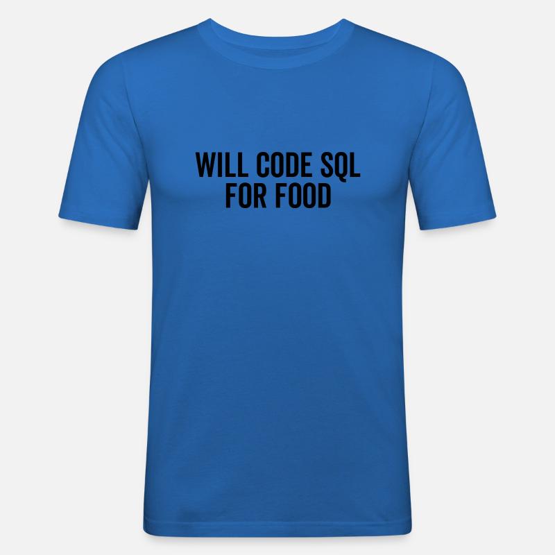 Wird SQL für Lebensmittel codieren - Männer Slim Fit T-Shirt - Königsblau