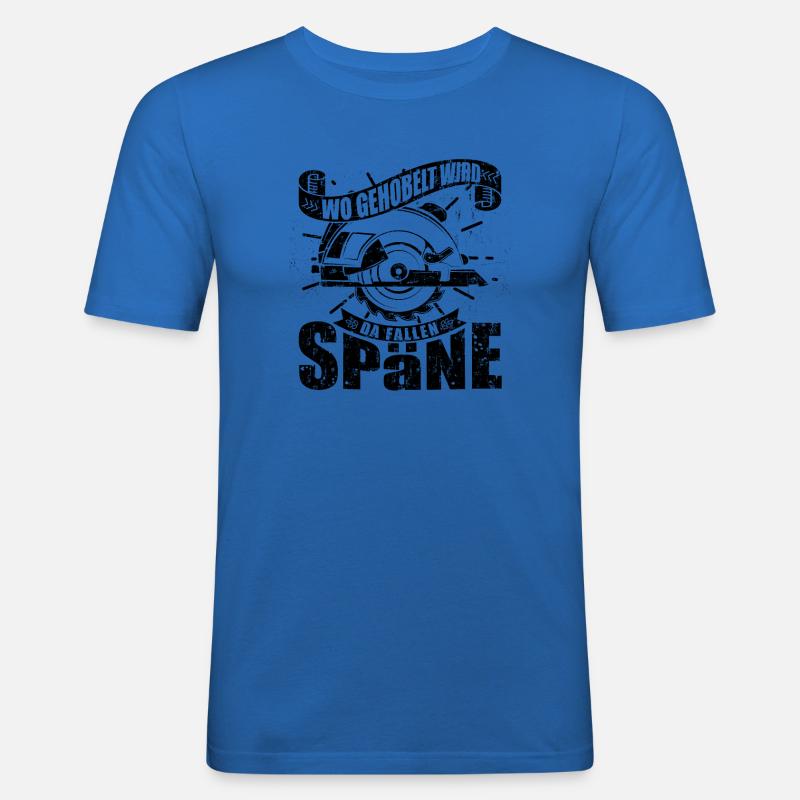 Wo gehobelt wird fallen Späne - Männer Slim Fit T-Shirt - Königsblau
