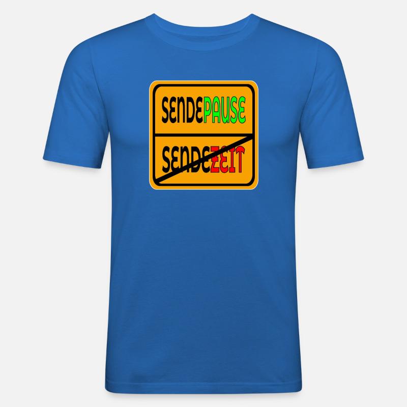SENDEZEIT SENDEPAUSE - Männer Slim Fit T-Shirt - Königsblau