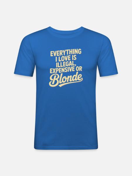 Tout ce que j’aime Illégalement, hommes blonds chers - T-shirt près du corps Homme - bleu roi