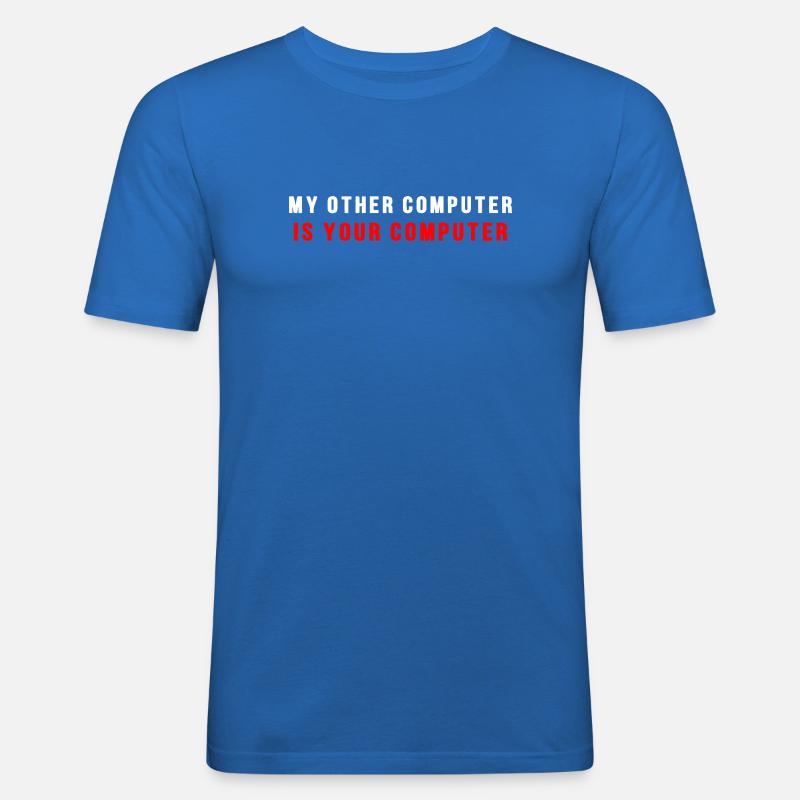 Mein anderer Computer ist dein Computer - Männer Slim Fit T-Shirt - Königsblau