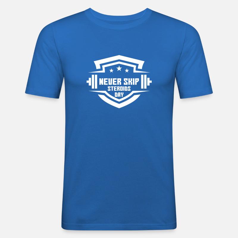Never Skip Steroids Day - Männer Slim Fit T-Shirt - Königsblau
