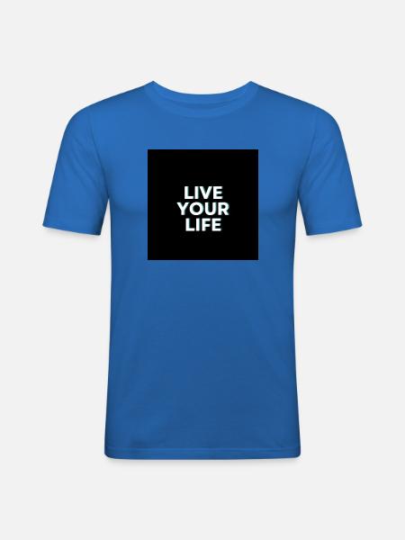 Live Your Live - Männer Slim Fit T-Shirt - Königsblau