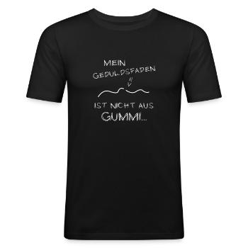 Spruch lustig Geduldsfaden Gummi Ausdauer Geschenk - Männer Slim Fit T-Shirt - Schwarz - Vorne - Nik (191cm)