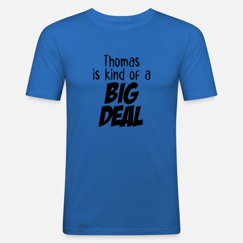 Thomas ist eine große Sache - Männer Slim Fit T-Shirt - Königsblau