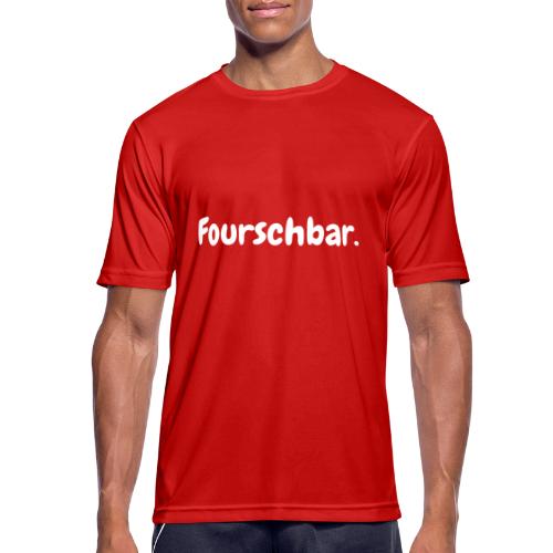 Fourschbar weiß - Männer T-Shirt atmungsaktiv