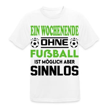 Ein Wochenende ohne Fußball möglich sinnlos - Männer T-Shirt atmungsaktiv - Weiß - Vorne - AI Model Male 185 dark (185cm)