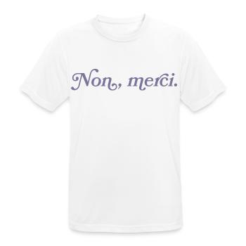Non, merci – Minimalisme français - T-shirt respirant Homme - blanc - Devant - AI Model Male 185 dark (185cm)