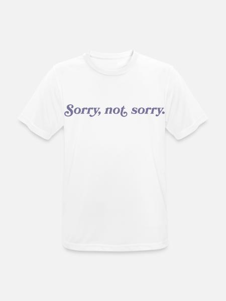 Désolé, pas désolé – Effronté et direct - T-shirt respirant Homme - blanc