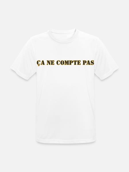 ÇA NE COMPTE PAS - T-shirt respirant Homme - blanc