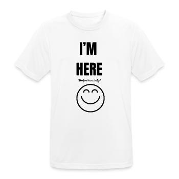 ICH BIN HIER, leider, Lächeln, lustig und sarkastisch, - Männer T-Shirt atmungsaktiv - Weiß - Vorne - AI Model Male 185 dark (185cm)
